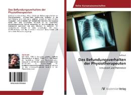 Das Befundungsverhalten der Physiotherapeuten di Ralf Kraft edito da AV Akademikerverlag