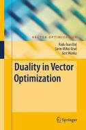 Duality in Vector Optimization di Radu Ioan Bot, Sorin-Mihai Grad, Gert Wanka edito da Springer Berlin Heidelberg