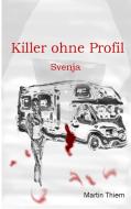 Killer ohne Profil di Martin Thiem edito da Books on Demand