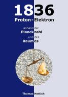 1836 Proton-Elektron di Thomas Hettich edito da Books on Demand