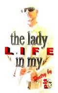 The Lady in my Life di Pit Vogt edito da Books on Demand