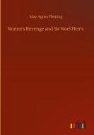 Norine's Revenge and Sir Noel Heir's di May Agnes Fleming edito da Outlook Verlag
