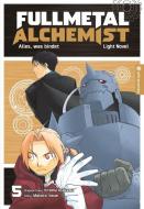 Fullmetal Alchemist Light Novel 05 di Makoto Inoue, Hiromu Arakawa edito da Altraverse GmbH