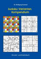 Sudoku Varianten Kompendium di Wolfgang Hummel edito da Books on Demand