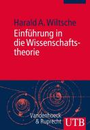 Einführung in die Wissenschaftstheorie di Harald A. Wiltsche edito da Vandenhoeck + Ruprecht