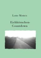 Eichhörnchen Countdown di Lotte Motte edito da Books on Demand