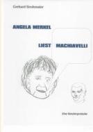 Angela Merkel Liest Machiavelli di Gerhard Strohmaier edito da Books On Demand