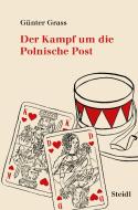 Der Kampf um die Polnische Post di Günter Grass edito da Steidl GmbH & Co.OHG