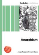 Anarchism di Jesse Russell, Ronald Cohn edito da Book On Demand Ltd.