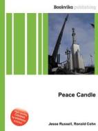 Peace Candle di Jesse Russell, Ronald Cohn edito da Book On Demand Ltd.