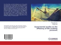 Experimental studies on the efficiency of the crushing processes di Pawel Ciezkowski, Jan Maciejewski, Sebastian Bak edito da LAP Lambert Academic Publishing