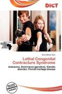 Lethal Congenital Contracture Syndrome edito da Dict