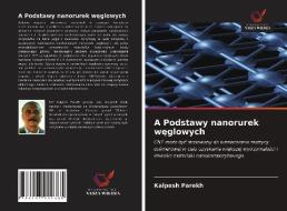 A Podstawy Nanorurek Weglowych di Parekh Kalpesh Parekh edito da KS OmniScriptum Publishing