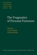 The Pragmatics Of Personal Pronouns edito da John Benjamins Publishing Co