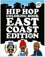 Hip Hop Coloring Book: East Coast Edition di Mark edito da DOKUMENT FORLAG