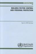 Malaria Vector Control And Personal Protection edito da World Health Organization