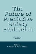 The Future of Predictive Safety Evaluation edito da Springer Netherlands