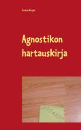 Agnostikon hartauskirja di Tuomas Korppi edito da Books on Demand