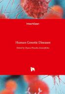 Human Genetic Diseases di PLASESKA-KARANFILSKA edito da IntechOpen