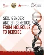 Sex, Gender, and Epigenetics: From Molecule to Bedside edito da ACADEMIC PR INC