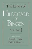 The Letters of Hildegard of Bingen: Volume I di Hildegard Of Bingen edito da OXFORD UNIV PR