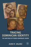 Tracing Dominican Identity di Juan R. Valdez edito da Palgrave Macmillan