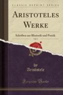 Aristoteles Werke, Vol. 3: Schriften Zur di ARISTOTE ARISTOTELE edito da Lightning Source Uk Ltd