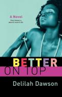 Better on Top di Delilah Dawson edito da St. Martins Press-3PL