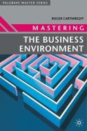 Mastering the Business Environment di Roger Cartwright edito da Macmillan Education UK