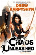 Chaos Unleashed di Drew Karpyshyn edito da DELREY TRADE