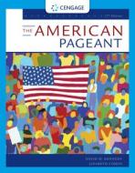 The American Pageant di David M. Kennedy, Lizabeth Cohen edito da Cengage Learning, Inc