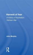 Harvest Of Fear di John Murphy edito da Taylor & Francis Ltd