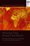 Working Time Around the World di Jon C. Messenger edito da Routledge