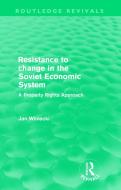 Resistance to Change in the Soviet Economic System di Jan Winiecki edito da Taylor & Francis Ltd