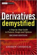 Derivatives Demystified di Andrew M. Chisholm edito da John Wiley and Sons Ltd