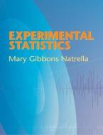 Experimental Statistics di Mary Gibbons Natrella edito da DOVER PUBN INC