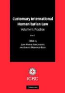 Customary International Humanitarian Law edito da Cambridge University Press