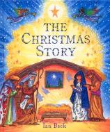 The Christmas Story di Ian Beck edito da Random House Children's Publishers UK