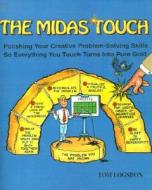 The Midas Touch di Tom Logsdon edito da Iuniverse