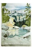Reel Tales di Sherwood Stockwell edito da iUniverse