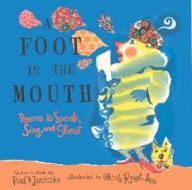 A Foot in the Mouth: Poems to Speak, Sing, and Shout di Paul B. Janeczko edito da Turtleback Books