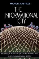 The Informational City di Manuel Castells edito da Blackwell Publishers