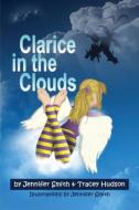 Clarice in the Clouds di Jennifer Smith, Tracey Hudson edito da Agency 36