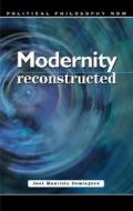 Modernity Reconstructed di Jose Mauricio Domingues edito da University of Wales Press