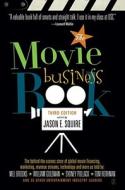 The Movie Business Book, Third Edition di Jason E. Squire edito da Touchstone Books