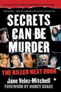 Secrets Can Be Murder di Jane Velez-Mitchell edito da Touchstone Books