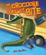 My Crocodile Does Not Bite di Joe Kulka edito da Carolrhoda Books
