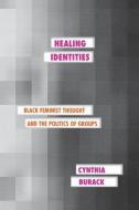 Healing Identities di Cynthia Burack edito da Cornell University Press