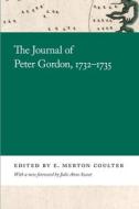 The Journal of Peter Gordon, 1732-1735 edito da UNIV OF GEORGIA PR