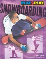 Play-By-Play Snowboarding di Jon Lurie edito da Lerner Publications